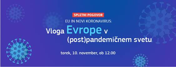 Spletni pogovor “EU in novi koronavirus: vloga Evrope v (post)pandemičnem svetu”