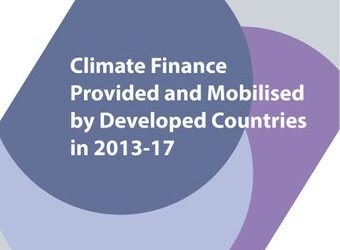 Climate Finance Provided and Mobilised by Developed Countries in 2013-17