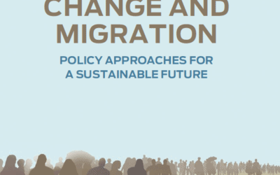 Climate Change and Migration: Policy approaches for a sustainable future