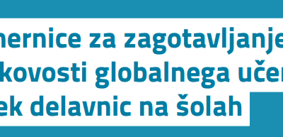 Smernice za zagotavljanje kakovosti globalnega učenja prek delavnic na šolah