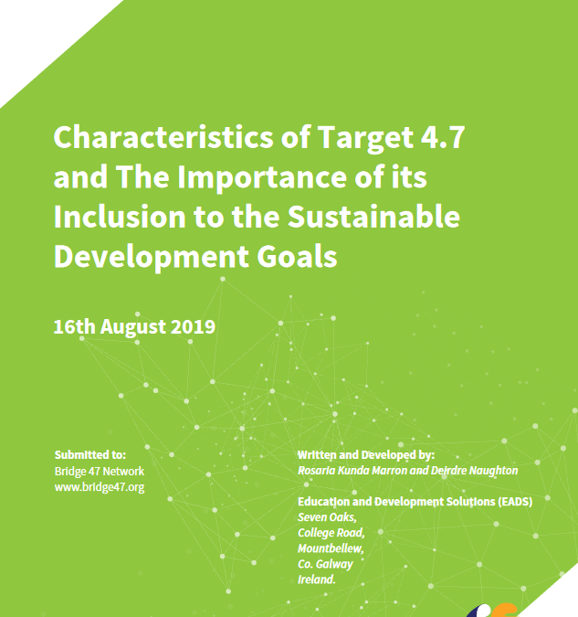 Characteristics of Target 4.7 and The Importance of its Inclusion to the Sustainable Development Goals