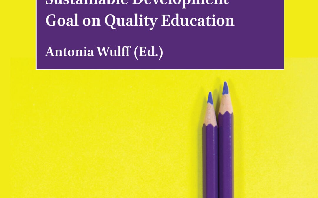Grading Goal Four Tensions, Threats, and Opportunities in the Sustainable Development Goal on Quality Education