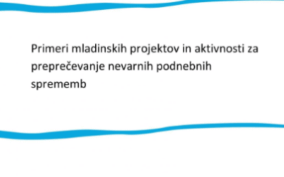 Primeri mladinskih projektov in aktivnosti za preprečevanje nevarnih podnebnih sprememb