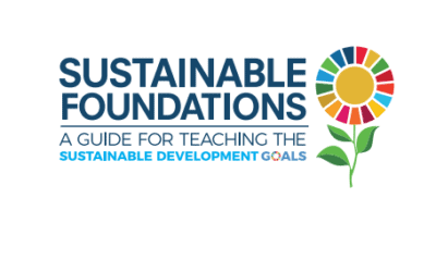 Sustainable Foundations: A Guide for Teaching the Sustainable Development Goals