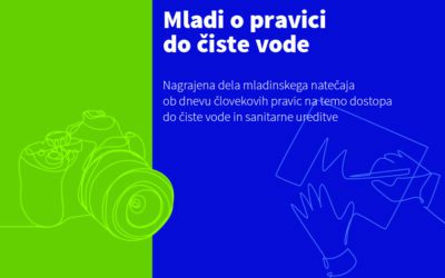 Mladi o pravici do čiste vode – Nagrajena dela mladinskega natečaja ob dnevu človekovih pravic na temo dostopa do čiste vode in sanitarne ureditve