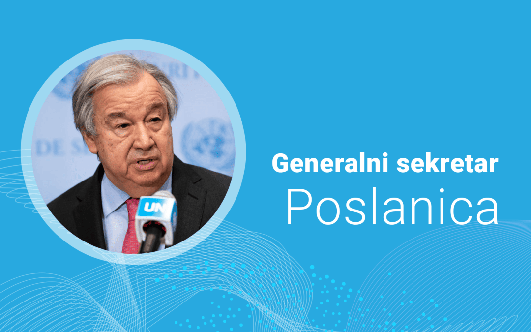 poslanica generalnega sekretarja Organizacije združenih narodov António Guterres