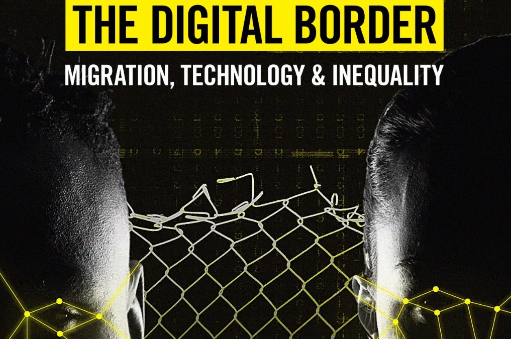 The digital Border: Migration, Technology and Inequality