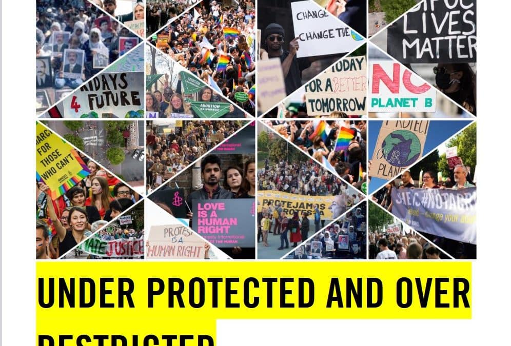 UNDER PROTECTED AND OVER RESTRICTED THE STATE OF THE RIGHT TO PROTEST IN 21 EUROPEAN COUNTRIES