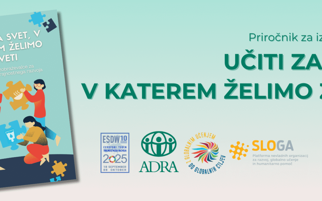 Izšel je priročnik UČITI ZA SVET, V KATEREM ŽELIMO ŽIVETI