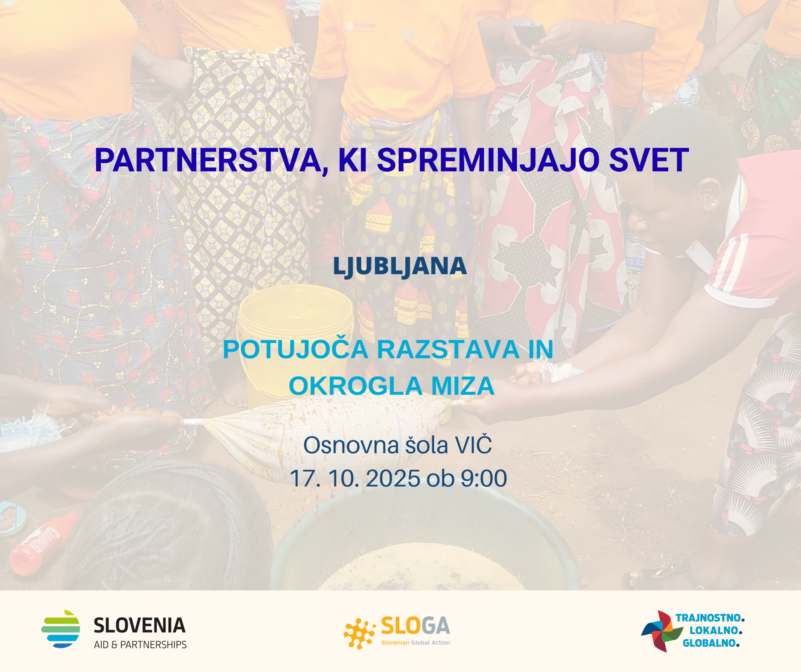 Vabilo na otvoritev razstave in okroglo mizo “Partnerstva, ki spreminjajo svet” – LJUBLJANA – OŠ Vič